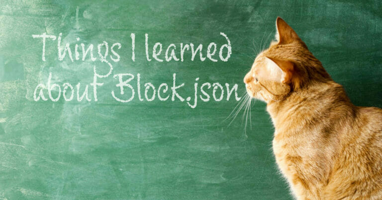 Things I Learned About Block.json
