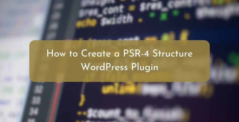 How to Create a PSR-4 WordPress Plugin