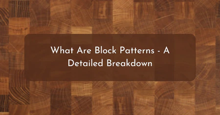 What Are Block Patterns - A Detailed Breakdown What Are Block Patterns - A Detailed Breakdown