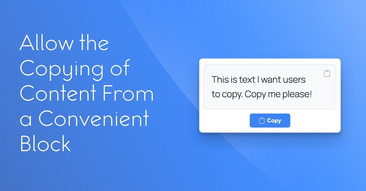 Iconic Copy Text Block: Allow the Copying of Content From a Convenient Block